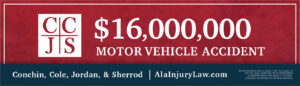 A billboard which runs for our personal injury attorneys in Huntsville, Alabama announcing a $16 Million verdict for our firm so that potential clients understand the capabilities of this law firm. 